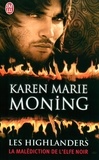 Karen Marie Moning - Les Highlanders Tome 1 : La malédiction de l'elfe noir.