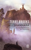 Terry Brooks - Shannara Tome 3 : L'enchantement de Shannara.