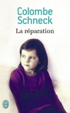 Colombe Schneck - La réparation.