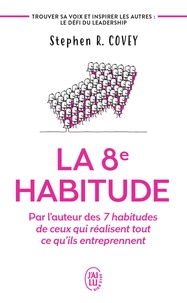 Stephen R. Covey - La huitième habitude.