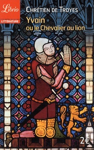  Chrétien de Troyes - Yvain ou le Chevalier au Lion.