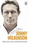 Jonny Wilkinson - Mémoires d'un perfectionniste.