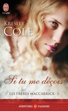 Kresley Cole - Les frères MacCarrick Tome 3 : Si tu me déçois.