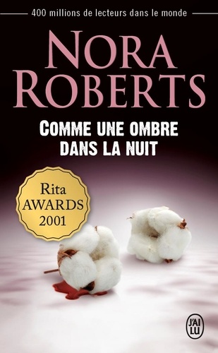 Nora Roberts - Comme une ombre dans la nuit.