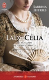 Sabrina Jeffries - Les hussards de Halstead Hall Tome 5 : Lady Célia.