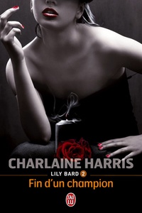 Charlaine Harris - Lily Bard Tome 2 : Fin d'un champion.
