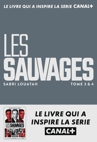 Sabri Louatah - Les Sauvages Tomes 3 & 4 : .