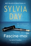 Sylvia Day - Crossfire Tome 4 : Fascine-Moi.