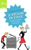 Antoine Petit - Je déchire en stage - Le guide du stagios pour survivre en entreprise.