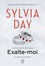 Sylvia Day - Crossfire Tome 5 : Exalte-moi.