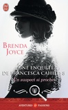 Brenda Joyce - Une enquête de Francesca Cahill Tome 8 : Un suspect si proche.