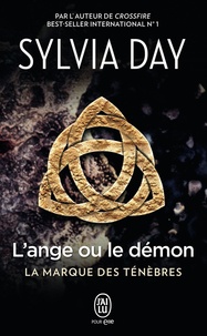 Sylvia Day - La marque des ténèbres Tome 1 : L'ange ou le démon.