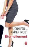 Jennifer L. Armentrout et Paola Appelius - Éternellement.