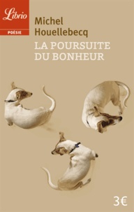 Michel Houellebecq - La poursuite du bonheur.