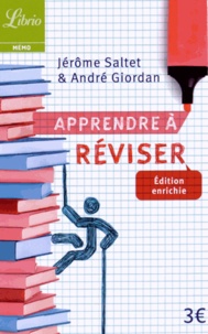 Jérôme Saltet et André Giordan - Apprendre à réviser.