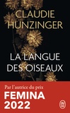 Claudie Hunzinger - La langue des oiseaux.