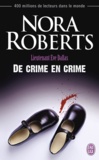 Nora Roberts - Lieutenant Eve Dallas Tome 38 : De crime en crime.
