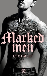 Jay Crownover - Marked men Tome 2 : Jet.