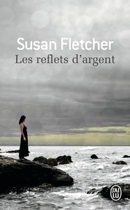 Susan Fletcher - Les reflets d'argent.