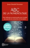 Jean-Daniel Fermier - ABC de la numérologie - Découvrez les clés de votre avenir.