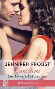 Jennifer Probst - Kinnections Tome 2 : Les lois de l'attraction.