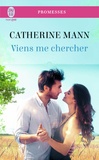 Catherine Mann - Viens me chercher.