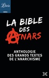 Christophe Verselle - La bible des anars - Anthologie des grands textes de l'anarchisme.