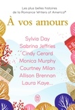 Sylvia Day et Sabrina Jeffries - A vos amours - Anthologie.