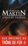 George R. R. Martin - L'oeuf de dragon.