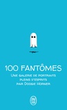 Doogie Horner - 100 fantômes - Une galerie de portraits pleins d'esprits.