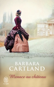 Barbara Cartland - Menace au château.