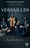 Elizabeth Massie - Versailles - Le rêve d'un roi.