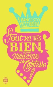 Francesco Muzzopappa - Tout va très bien, madame la comtesse !.