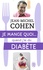 Jean-Michel Cohen - Je mange quoi... quand j'ai du diabète - Le guide pratique complet pour être en bonne santé.
