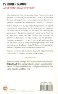 Arrêtons d'avoir peur !. Santé, environnement, climat, flux migratoires et société, la science vous aide à y voir clair