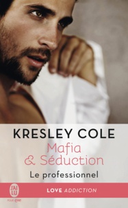 Kresley Cole - Mafia & séduction Tome 1 : Le professionnel.