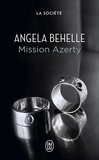 Angela Behelle - La société Tome 2 : Mission Azerty.