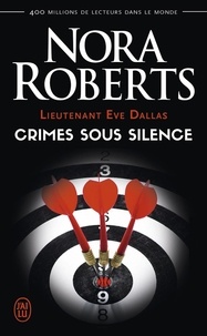 Nora Roberts - Lieutenant Eve Dallas Tome 43 : Crimes sous silence.