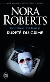 Nora Roberts - Lieutenant Eve Dallas Tome 15 : Pureté du crime.