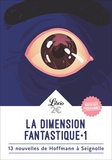 Barbara Sadoul - La dimension fantastique Tome 1 : 13 nouvelles de Hoffmann à Seignolle.