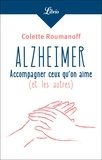 Colette Roumanoff - Alzheimer : accompagner ceux qu'on aime (et les autres).