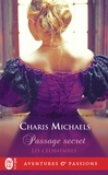 Charis Michaels - Les célibataires Tome 1 : Passage secret.