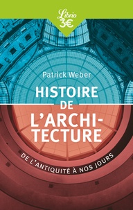 Patrick Weber - Histoire de l'architecture - De l'antiquité à nos jours.