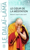  Dalaï-Lama - Le coeur de la méditation - Découvrir l'esprit le plus secret - Enseignement sur Les trois mots qui frappent le point vital de Patrul Rinpoché.