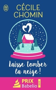 Cécile Chomin - Laisse tomber la neige !.