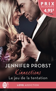 Jennifer Probst - Kinnections Tome 1 : Le jeu de la tentation.
