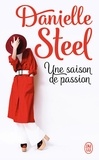 Danielle Steel - Une saison de passion.