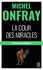 Michel Onfray - La cour des miracles - Carnets de campagne.