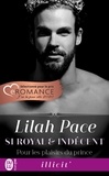 Lilah Pace - Si royal et indécent Tome 1 : Pour les plaisirs du prince.