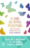 Elsa Punset - Le livre des petites révolutions - 250 rituels pour changer votre vie !.